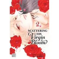Viz Media, Subs. of Shogakukan Inc Scattering His Virgin Bloom, Vol. 2