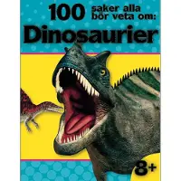Globe 100 Saker Alla Bör Veta Om : Dinosaurier - Multi/patterned - SWEDISH