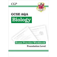 Coordination Group Publication New GCSE Biology AQA Foundation Exam Practice Workbook with CGP RevisionHub