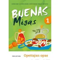 Buenas migas 1 Uudistettu opettajan opas
