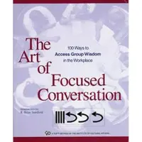 The Art of Focused Conversation