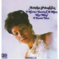Warner Music Aretha Franklin - I Never Loved A Man The Way I (Vinyyli)