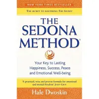 BOKUS The Sedona Method: Your Key to Lasting Happiness, Success, Peace and Emotional Well-being