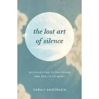 Shambhala Publications The Lost Art of Silence