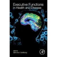 Executive Functions in Health and Disease