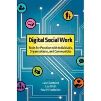 Digital Social Work - Tools for Practice with Individuals, Organizations, and Communities