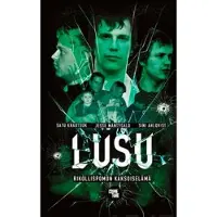 Docendo Satu Krautsuk : Lusu : rikollispomon kaksoiselämä