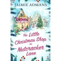 The Little Christmas Shop on Nutcracker Lane