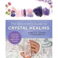 BOKUS The Beginner's Guide to Crystal Healing