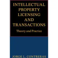 Intellectual Property Licensing and Transactions