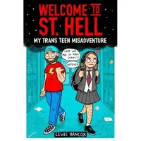 Bookoutlet Welcome to St Hell: My trans teen misadventure