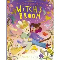 Quarto Publishing Plc Once Upon a Witch's Broom