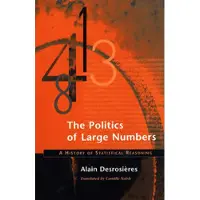 Harvard University Press The Politics of Large Numbers - A History of Statistical Reasoning