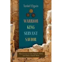 WILLIAM B EERDMANS PUBLISHING CO Warrior, King, Servant, Savior