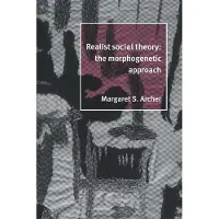 CAMBRIDGE UNIVERSITY PRESS Realist Social Theory