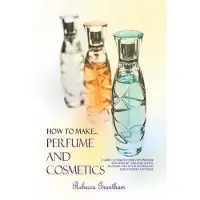 BOKUS How to Make Perfumes and Cosmetics