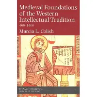 Medieval Foundations of the Western Intellectual Tradition 400-1400