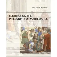 Lectures on the Philosophy of Mathematics