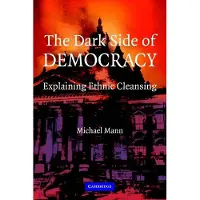 BOKUS The Dark Side of Democracy: Explaining Ethnic Cleansing