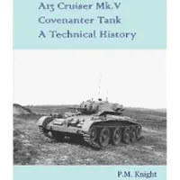 Lulu.com A13 Cruiser Mk.V Covenanter Tank A Technical History