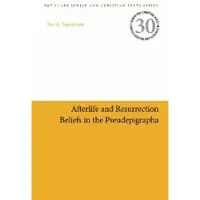 BLOOMSBURY Afterlife and Resurrection Beliefs in the Pseudepigrapha