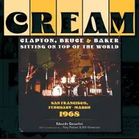 BOKUS Cream: Clapton, Bruce & Baker Sitting on Top of the World
