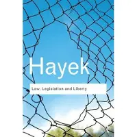 Taylor & Francis Ltd Law, Legislation and Liberty - A new statement of the liberal principles of justice and political economy