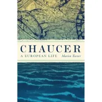 Chaucer: A European Life