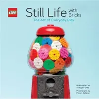 Chronicle Books Still Life with Bricks: The Art of Everyday Play 5006204