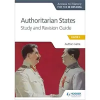 HODDER EDUCATION Access to History for the IB Diploma: Authoritaria