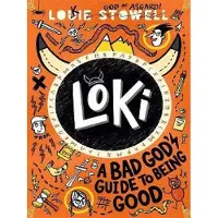 Loki: A Bad God's Guide to Being Good