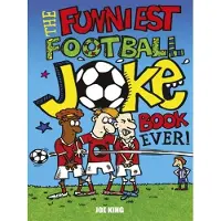 Andersen Funniest Football Joke Book Ever!: Updated with hilarious new jokes for Euro 2024