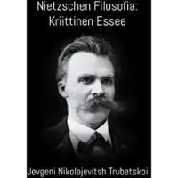 Trubetskoi, Nietzschen Filosofia: Kriittinen Essee