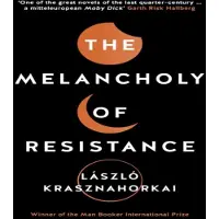 The Melancholy of Resistance