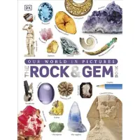 Dan Green Our World in Pictures: The Rock and Gem Book