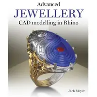 THE CROWOOD PRESS LTD Advanced Jewellery CAD Modelling in Rhino