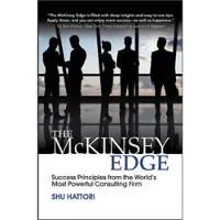The McKinsey Edge: Success Principles from the World’s Most Powerful Consulting Firm