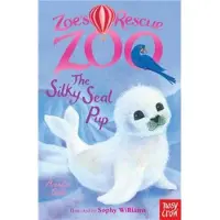 Amelia Cobb Zoe's Rescue Zoo: The Silky Seal Pup