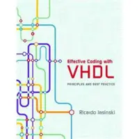 Effective Coding with VHDL - Principles and Best Practice