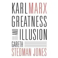Book Karl Marx - Greatness and Illusion