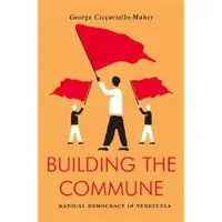 Verso Books Building the Commune - Radical Democracy in Venezuela