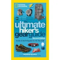 The Ultimate Hiker's Gear Guide, 2nd Edition