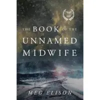 The Book of the Unnamed Midwife