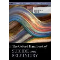 The Oxford Handbook of Suicide and Self-Injury