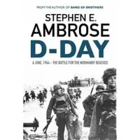 Simon & Schuster D-Day: June 6, 1944: The Battle For The Normandy Beaches