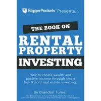 on Rental Property Investing,the-How to Create Wealth and Passive