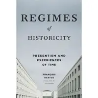 Columbia University Press Regimes of Historicity - Presentism and Experiences of Time