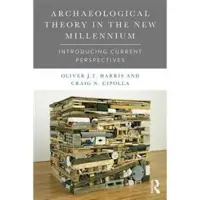Taylor & Francis Ltd Archaeological Theory in the New Millennium