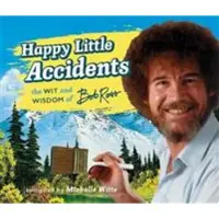 Happy Little Accidents