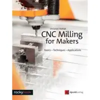 Rocky Nook Cnc Milling for Makers